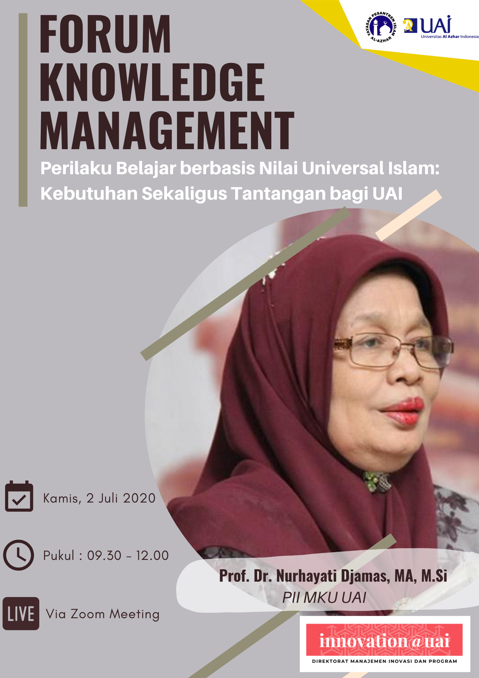 Forum Knowledge Manajemen “Perilaku Belajar Berbasis Nilai Universal Islam: Kebutuhan Sekaligus Tantangan Bagi UAI”